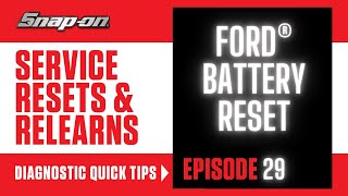 Ford® Battery Reset  Service Resets amp Relearns  Snapon [upl. by Assener]