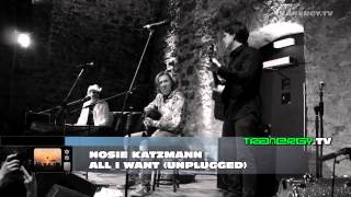 Nosie Katzmann  All i want live [upl. by Eislel]