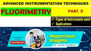 Fluorimetry Types of Instruments and Applications  Lecture on Instrumentation of Fluorimetry [upl. by Far934]