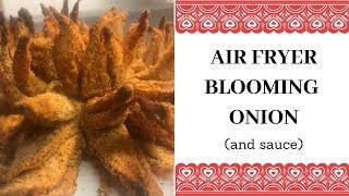 Air Fryer Blooming Onion and Sauce [upl. by Halfdan]