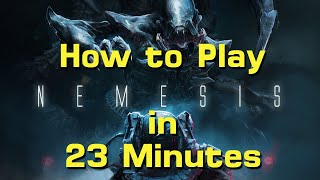 How to Play Nemesis in 23 Minutes [upl. by Marriott692]