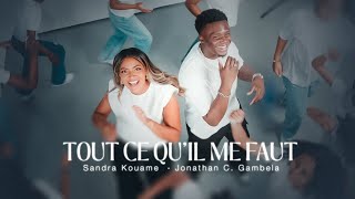 Sandra Kouame amp jonathancgambela  Tout ce quil me faut Clip Officiel [upl. by Yaeger]