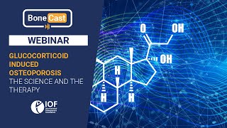 WEBINAR Glucocorticoid induced osteoporosis the science and the therapy [upl. by Tzong565]