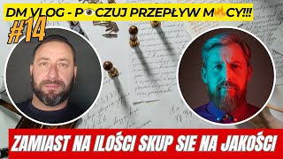 DM VLOG 14 ZAMIAST NA ILOSCI SKUP SIE NA JAKOSCI [upl. by Melosa517]