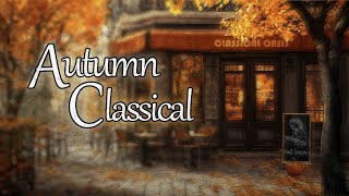 Autumn Classical 2024  2 Hours Of The Best Classical Piano Music [upl. by Nivrek673]