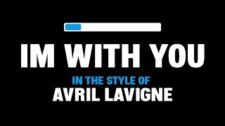 Avril Lavigne  Im With You Karaoke [upl. by Eintihw]