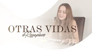 Otras vidas  Carlos Rivera Carolina Ross cover RossAPiano [upl. by Llerad]