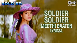 Soldier Soldier  Lyrical  Bobby Deol Preity Zinta  Kumar Sanu Alka Yagnik  Soldier Movie Songs [upl. by Leval]