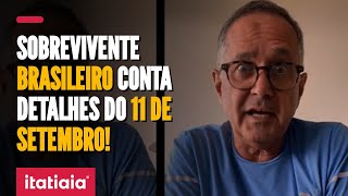 BRASILEIRO CONTA COMO SOBREVIVEU AO ATAQUE TERRORISTA AO WORLD TRADE CENTER [upl. by Gnal]