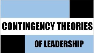 Contingency Theories of Leadership [upl. by Philander]