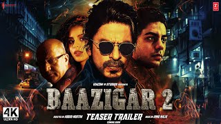 Baazigar 2  Trailer  Shah Rukh Khan Suhana Khan Aryan Anupam  Baazigar 2 Movie Teaser Trailer [upl. by Picardi]