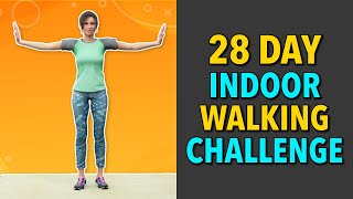 28 Day Indoor Walking Challenge Home Cardio Workout [upl. by Eceeryt]