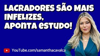 LACRADORES SÃO MAIS INFELIZES aponta estudo [upl. by Esmaria]