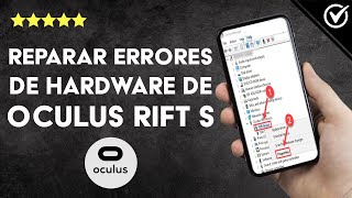 ¿Cómo reparar los errores de hardware de la OCULUS RIFT S [upl. by Daniels]