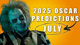 2025 OSCAR PREDICTIONS  JULY [upl. by Gorrono]