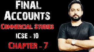 Final Accounts of Sole Proprietorship ICSE Class 10 Commercial StudiesFinal Accounts Class 10 ICSE [upl. by Aron473]