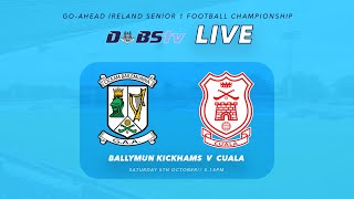 Go Ahead Ireland Dublin SFC 1  Ballymun Kickhams v Cuala [upl. by Ecirtemed]