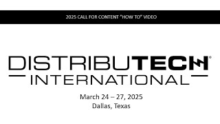 DISTRIBUTECH International 2025  How to submit content [upl. by Norehs]