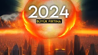 2024 GÜNEŞ FIRTINASI GELİYOR  İnternetsiz Bir Dünya mı [upl. by Mal637]