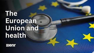 What is the European Union doing to improve citizens’ health [upl. by Morly]