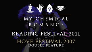 My Chemical Romance  Live at Reading 2011 HD  Live at Hove Festival 2007  Double Feature [upl. by Terr]