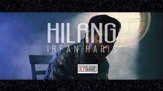 🔴IRFAN HARIS  Hilang Official Music Video [upl. by Tiersten]