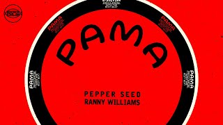 Ranny Williams  Pepper Seed Official Audio  Pama Records [upl. by Morell]