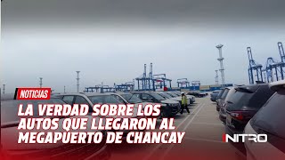 La VERDAD 😱sobre los autos que llegaron al Megapuerto de Chancay 🔥¿Y los eléctricos prometidos🤔 [upl. by Skylar543]