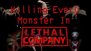 Killing EVERY Monster in LETHAL COMPANY [upl. by Decrem]