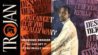 Desmond Dekker You Can Get It If You Really Want official audio [upl. by Akimahs754]