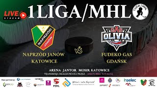 1LIGA  MHL NAPRZÓD JANÓW KATOWICE  FUDEKO GAS GDAŃSK [upl. by Firehs76]