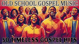 The Old Gospel Music Albums You Need to Hear Now🙏 50 TIMELESS GOSPEL HITS 🙏 Classic Gospel Music [upl. by Johansen323]