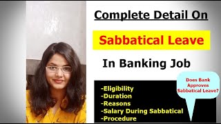 Complete Detail On Sabbatical Leave In Banks Does Bank Approves Sabbatical Leave  By [upl. by Anhavas]