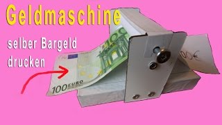 Trick  Geldmaschine Geld selber drucken DIY  Anleitung [upl. by Maller]