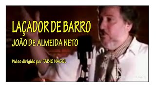 João de Almeida Neto  Laçador de Barro [upl. by Nepsa]