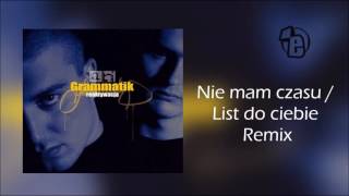 6 Grammatik  Nie mam czasu  List do ciebie Remix [upl. by Anwahsat]