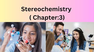 Stereochemistry Chapter 3 [upl. by Godred]