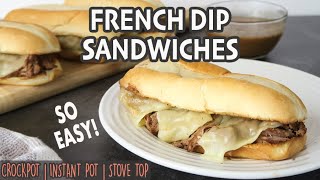 French Dip Sandwiches So Easy Crockpot Instant Pot or Stove top [upl. by Sesmar]