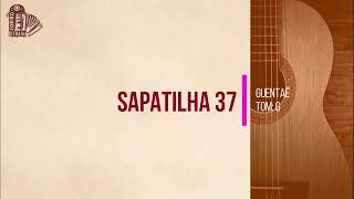 SAPATILHA 37  Guentaê  Xote [upl. by Llenram]