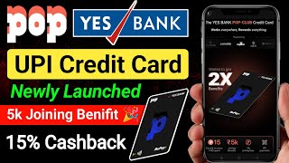 POP Club UPI Credit Card Apply Online POP Club Yes Bank Credit Card Charges Benifit Eligibility [upl. by Edualc527]