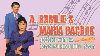 Karaoke MV A Ramlie amp Maria Bachok  Joget Cinta Manis Dimulut Saja Official Music Video Karaoke [upl. by Alenairam]