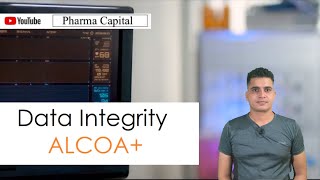 ALCOA and ALCOA Plus Principles for Data Integrity In Pharma Industry [upl. by Nosemaj]