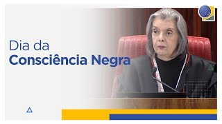 Ministra Cármen Lúcia destaca a importância do Dia da Consciência Negra [upl. by Elocn]