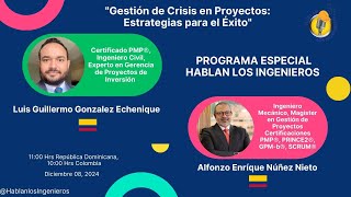 Gestión de Crisis en Proyectos Estrategias para el Éxito Hablan Los Ingenieros [upl. by Steinke]