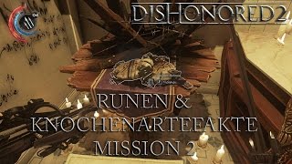 Dishonored 2 Guide Runen amp Knochenartefakte Mission 2 Am Rande der Welt [upl. by Addam]