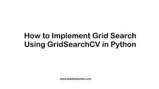 How to Implement Grid Search Using GridSearchCV in Python [upl. by Jania]