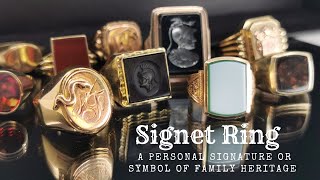 Antique Signet Ring  A Personal Signature or Simbol of Family Heritage [upl. by Amaryllis979]