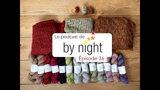 By Night  Episode 36  Prête pour lAiguille en Fête [upl. by Absa]