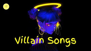 Villain Song Playlist [upl. by Neely787]