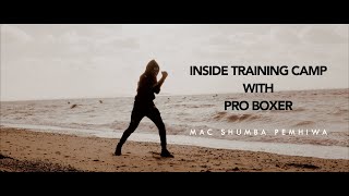 INSIDE TRAINING CAMP with PRO BOXER  MAC SHUMBA PEMHIWA [upl. by Alyaj]